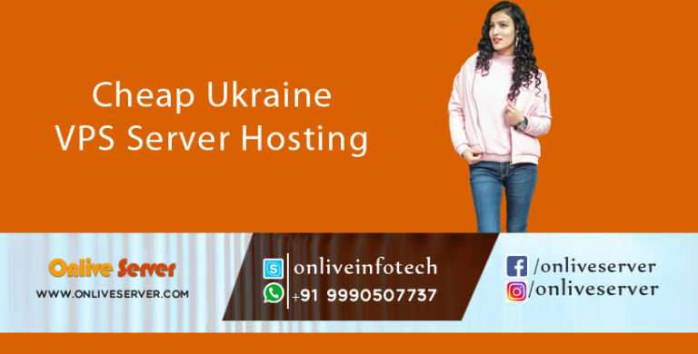 High-End, with Onlive Server, Efficient and Reliable Cheap Ukraine VPS Hosting
