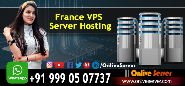 The Main Reason You Will Insist On Choosing France VPS Hosting
