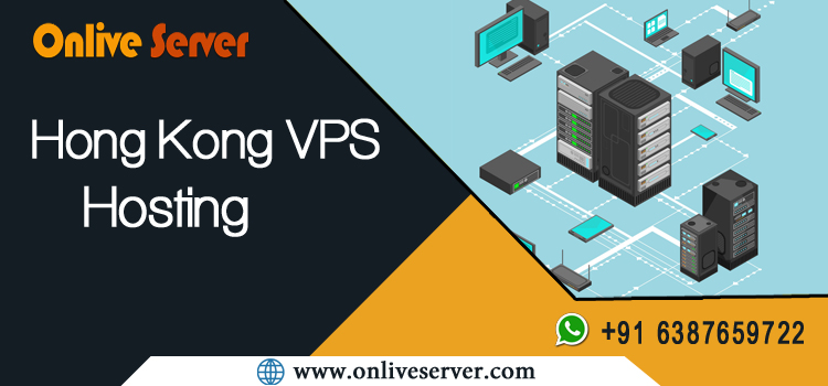 What Are The Best Hong Kong VPS Hosting Services?