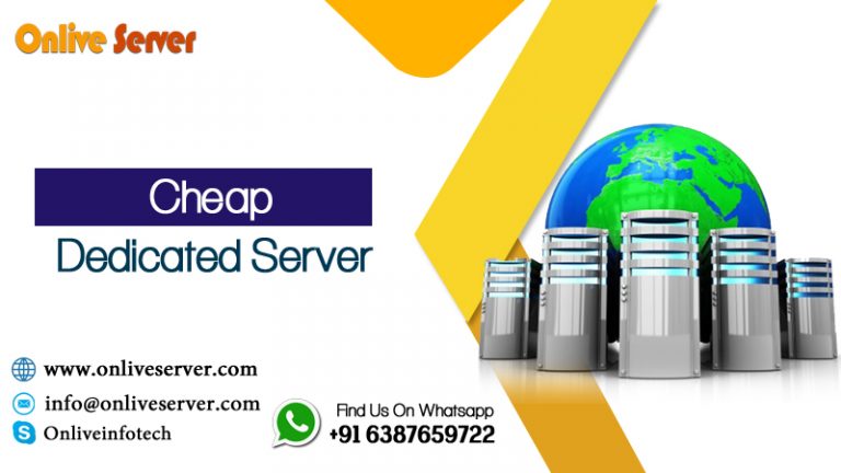 Cheap Dedicated Server Is Crucial to Your Business by Onlive Server