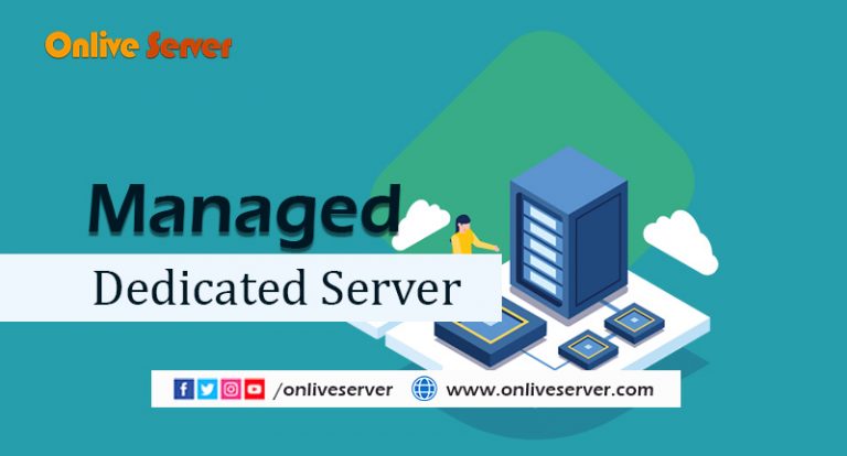 Maximize Your Site Speed with Managed Dedicated Server – Onlive Server