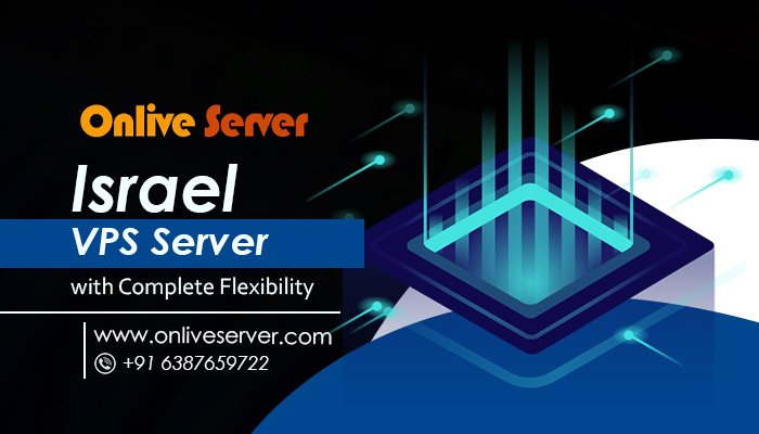 Ways To Make Israel VPS Server for Your Fast Website Via Onlive server