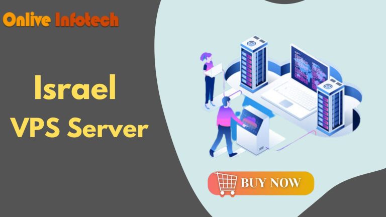 Five Reasons to buy Israel VPS Server at Cheap Price via Onlive Server