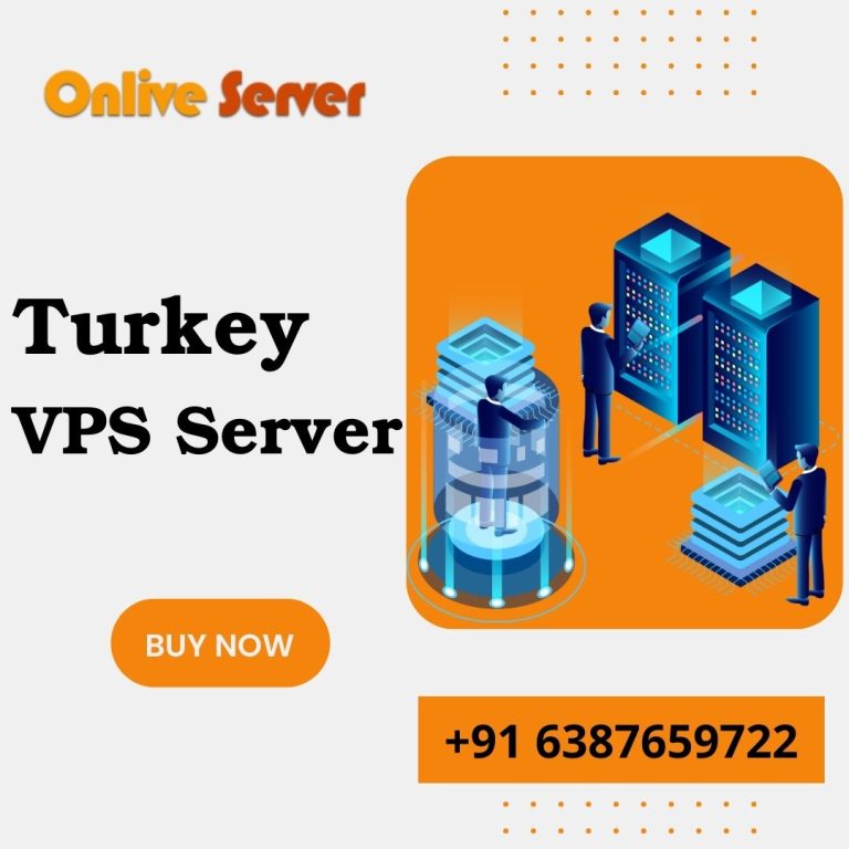 Turkey VPS Hosting Server for Your Business by Onlive Server