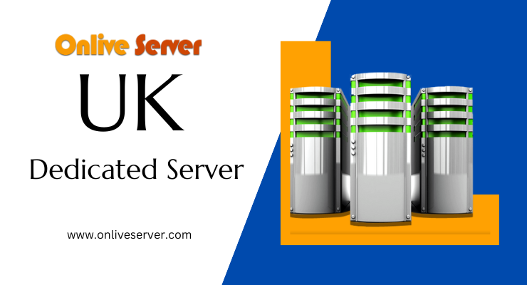 UK Dedicated Server: The Best Features, With The Best Plans