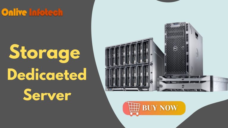 Get Customizable Storage Dedicated Server via Onlive Infotech