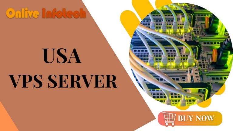 USA VPS Server: What New Features You Get by Onlive Infotech